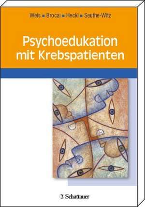 Psychoedukation mit Krebspatienten de Joachim Weis