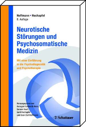 Neurotische Störungen und Psychosomatische Medizin de Sven Olaf Hoffmann