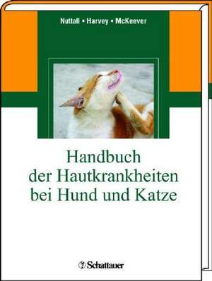 Handbuch der Hautkrankheiten bei Hund und Katze de Tim Nuttall