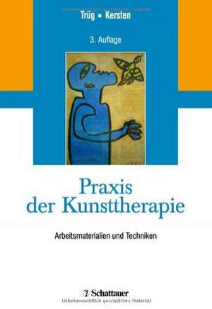 Praxis der Kunsttherapie de Erich Trüg