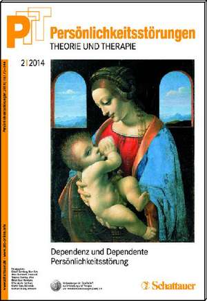 Persönlichkeitsstörungen PTT/ Persönlichkeitsstörungen - Theorie und Therapie, Bd. 2/2014: Dependenz, Dependente Persönlichkeitsstörung de Otto F. Kernberg