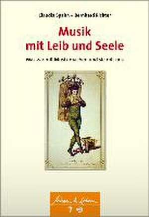 Musik mit Leib und Seele de Claudia Spahn