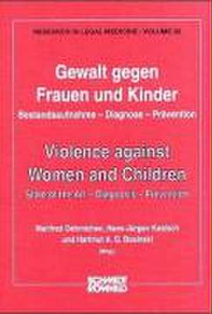 Gewalt gegen Frauen und Kinder / Violence against Women and Children de Manfred Oehmichen