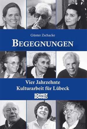 Begegnungen de Günter Zschacke