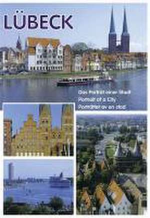 Lübeck - Das Porträt einer Stadt de Herbert Jäger