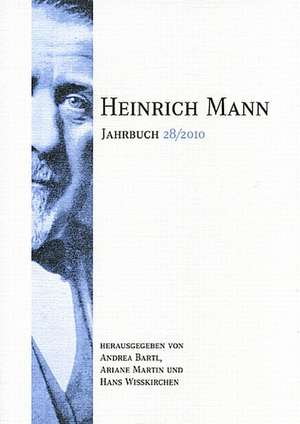 Heinrich Mann Jahrbuch 28/2010 de Andrea Bartl