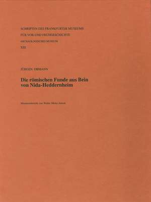 Die Romischen Funde Aus Bein Von Nida-Heddernheim: Wetterauer Ware - Eine Romische Keramik Im Rhein-Main-Gebietchemische Zusammensetzung Romischer Keramik I de Jürgen Obmann