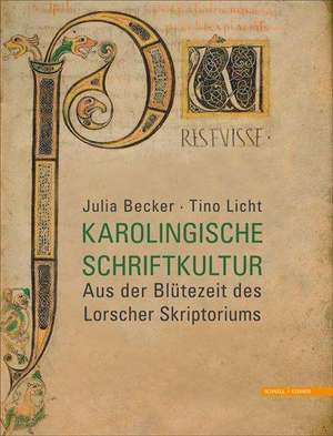 Karolingische Schriftkultur de Julia Becker