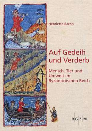 Auf Gedeih und Verderb de Henriette Baron