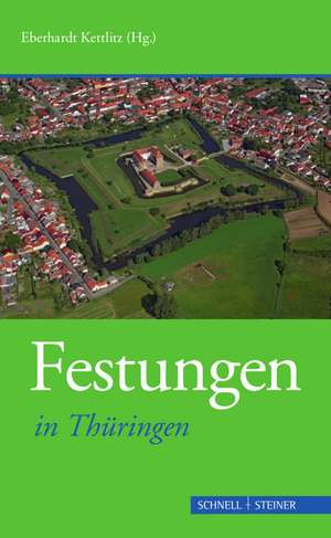 Festungen in Thüringen de Benjamin Rudolph