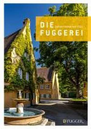 Die Fuggerei de Fürstlich und Gräflich Fuggersche Stiftungen