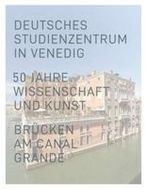 Deutsches Studienzentrum in Venedig de Helen Geyer