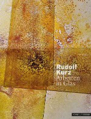 Rudolf Kurz - Arbeiten in Glas de Rudolf Kurz