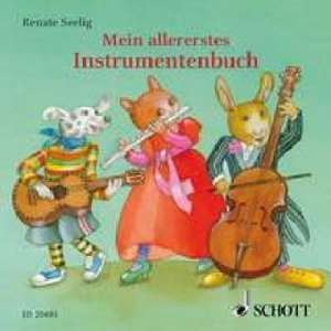 Mein allererstes Instrumentenbuch de Renate Seelig