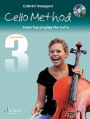 Cello Method: Lesson Book 3 de Gabriel Koeppen