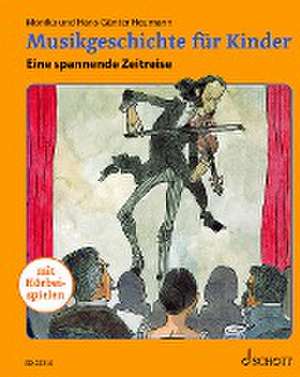 Musikgeschichte für Kinder de Hans-Günter Heumann