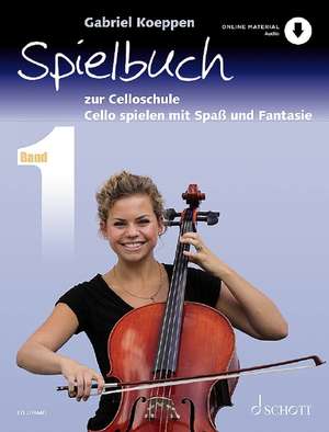 Celloschule 1. Spielbuch de Gabriel Koeppen
