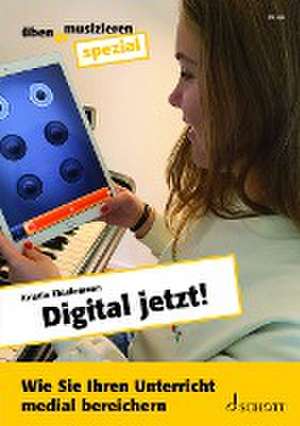 Digital jetzt! de Kristin Thielemann