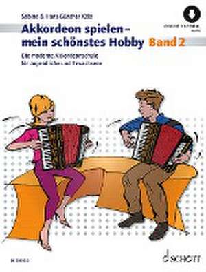 Akkordeon spielen - mein schönstes Hobby 2 de Sabine Kölz