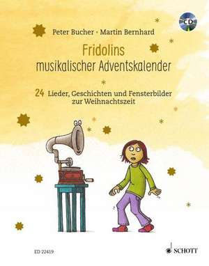 Fridolins musikalischer Adventskalender de Peter Bucher