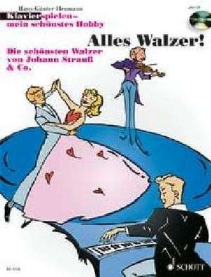 Alles Walzer! de Hans-Günter Heumann