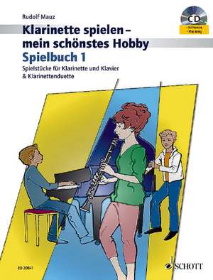 Klarinette spielen - mein schönstes Hobby. Spielbuch 1 de Rudolf Mauz