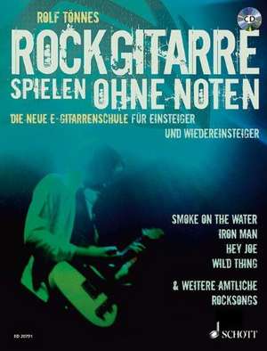 Rockgitarre spielen ohne Noten de Rolf Tönnes