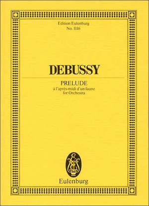 Debussy Prelude A L'Apres MIDI D'Un Faune: (Original 1922 Version) de Claude Debussy