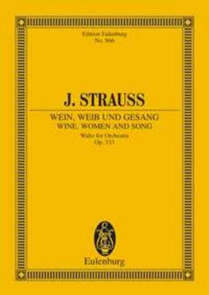 Wein, Weib und Gesang de Johann Strauß