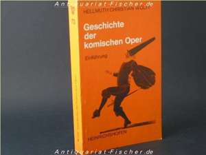 Geschichte der komischen Oper de Hellmuth Christian Wolff