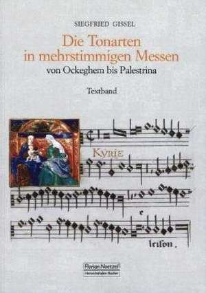 Die Tonarten in mehrstimmigen Messen de Siegfried Gissel