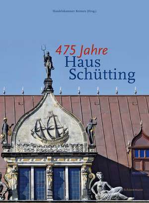 475 Jahre Haus Schütting de Lydia Niehoff