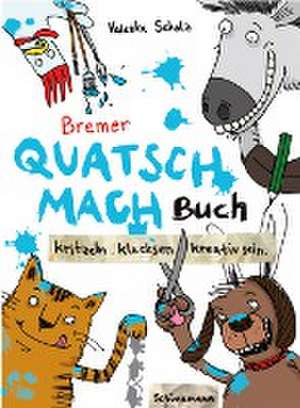 Bremer Quatsch-Mach-Buch de Valeska Scholz