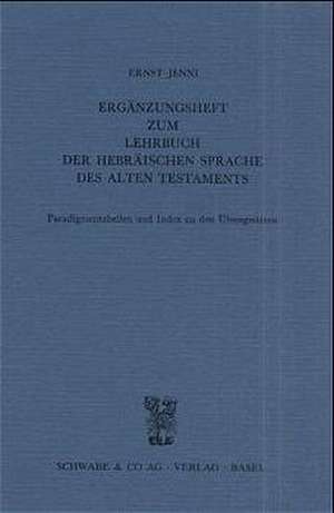 "Lehrbuch der hebräischen Sprache des Alten Testaments. Neubearbeitung des ""Hebräischen Schulbuchs"" von Hollenberg-Budde" / Ergänzungsheft zum Lehrbuch der hebräischen Sprache des Alten Testaments de Ernst Jenni