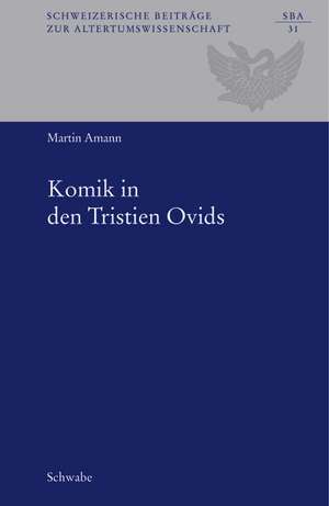 Komik in den Tristien Ovids de Martin Amann