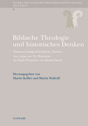 Biblische Theologie und historisches Denken de Martin Keßler