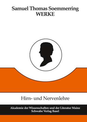 Werke / Hirn- und Nervenlehre de Samuel T Soemmerring