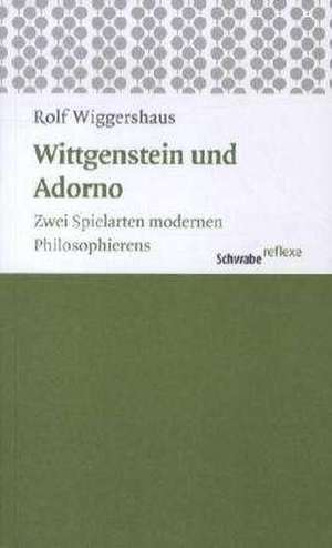 Wittgenstein und Adorno de Rolf Wiggershaus