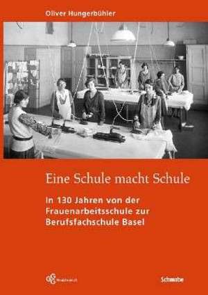 Eine Schule macht Schule de Oliver Hungerbühler