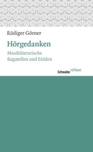 Hörgedanken de Rüdiger Görner