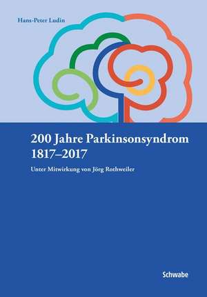 200 Jahre Parkinsonsyndrom de Hans-Peter Ludin