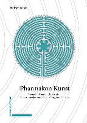 Pharmakon Kunst de Winfried Wehle