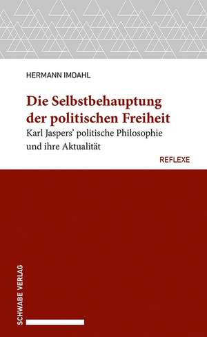 Die Selbstbehauptung der politischen Freiheit de Hermann Imdahl