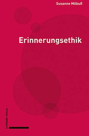 Erinnerungsethik de Susanne Möbuß