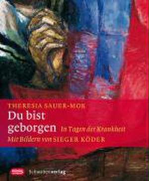 Du bist geborgen de Theresia Sauer-Mok