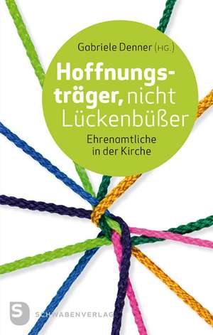 Hoffnungsträger, nicht Lückenbüßer de Gabriele Denner