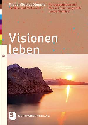 Visionen leben de Marie Luise Langwald