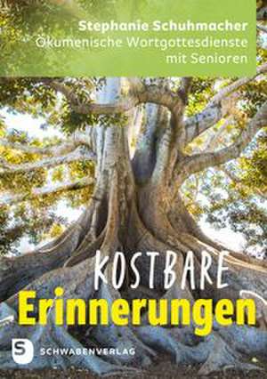 Kostbare Erinnerungen de Stephanie Schuhmacher