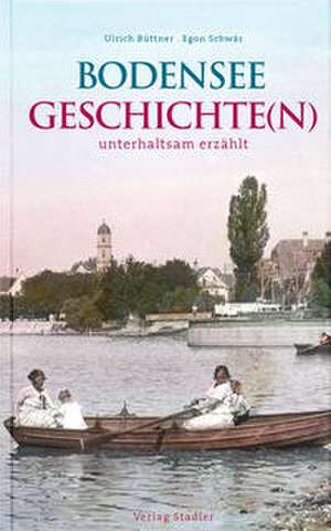 Bodenseegeschichte(n) de Ulrich Büttner