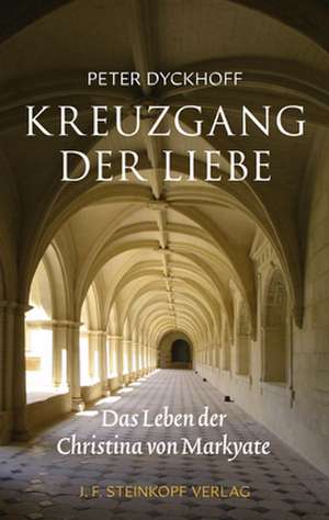 Kreuzgang der Liebe de Peter Dyckhoff